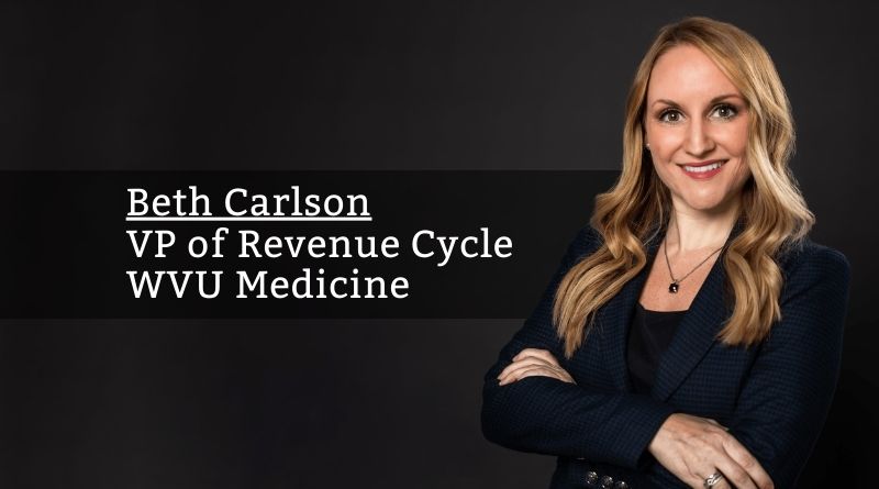 Beth Carlson, VP of Revenue Cycle, WVU Medicine