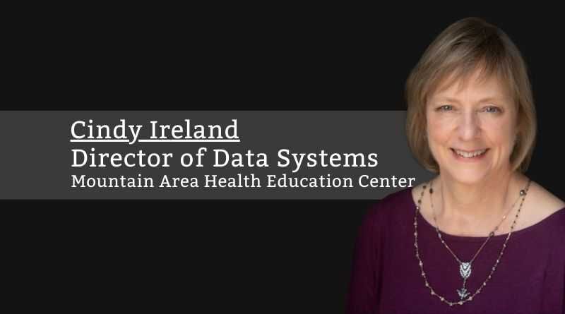 Cindy Ireland, Director of Data Systems, Mountain Area Health Education Center