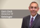 Gary Zack, Director IT, Geisinger