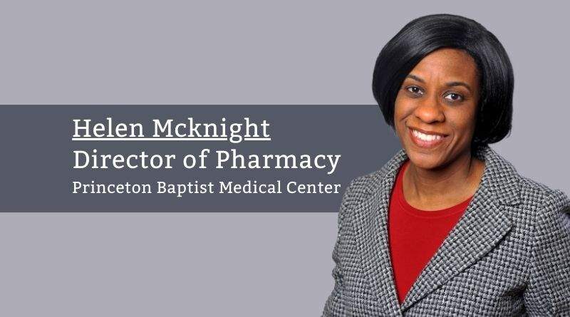 Helen Mcknight, Director of Pharmacy, Princeton Baptist Medical Center