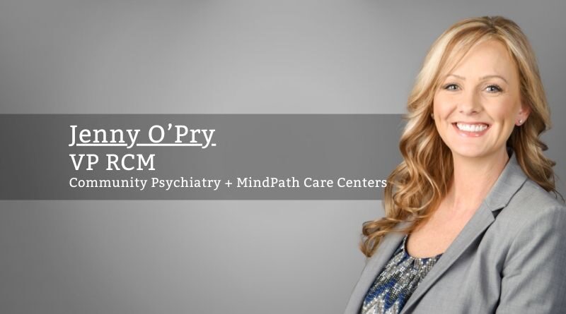 Jenny O’Pry, VP RCM, Community Psychiatry + MindPath Care Centers