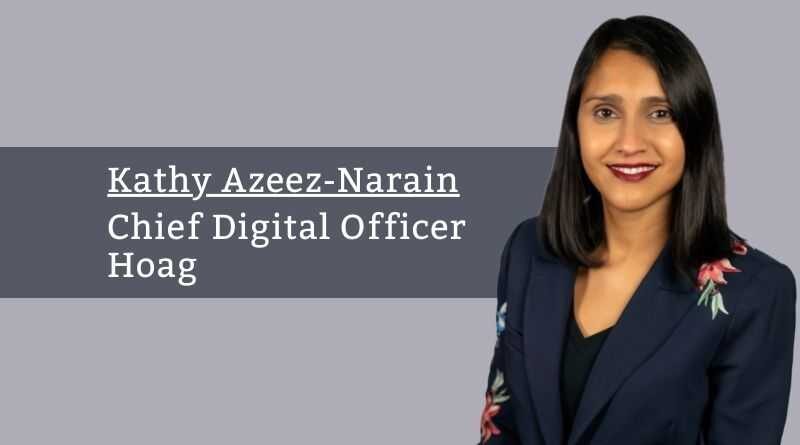 Kathy Azeez-Narain, Chief Digital Officer, Hoag