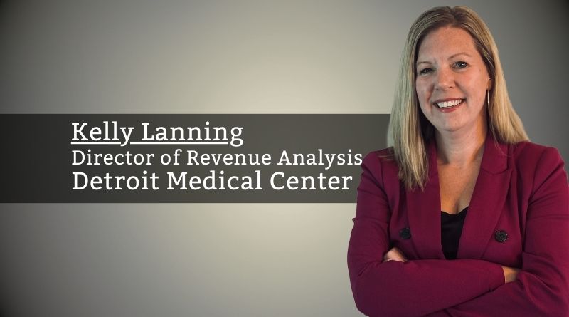 By Kelly Lanning, Director of Revenue Analysis, Detroit Medical Center