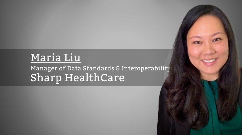 Maria Liu, M.S., Manager of Data Standards & Interoperability, Sharp HealthCare