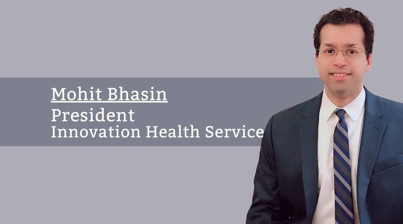 Mohit Bhasin, M.D., President, Innovation Health Service; Medical director, advanced cardiovascular imaging, Sentara heart hospital