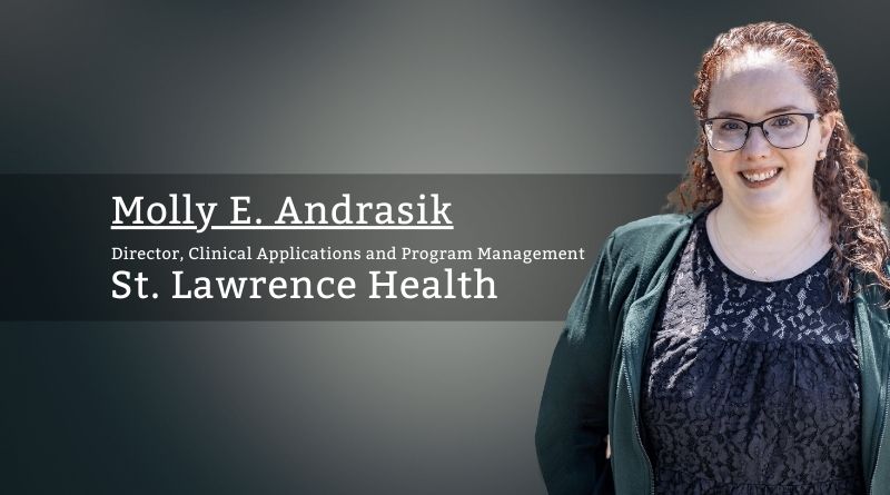 Molly E. Andrasik, Director, Clinical Applications and Program Management, St. Lawrence Health