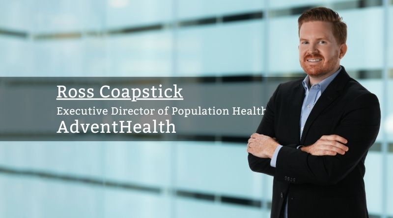 Ross Coapstick, Executive Director of Population Health, AdventHealth