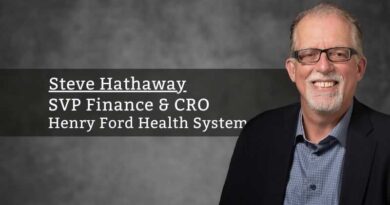 Steve Hathaway, SVP Finance & CRO, Henry Ford Health System