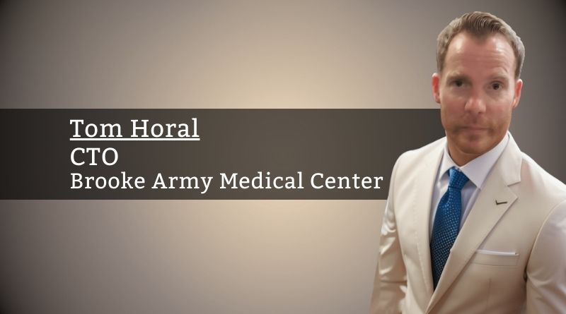 By Tom Horal, CTO, Brooke Army Medical Center